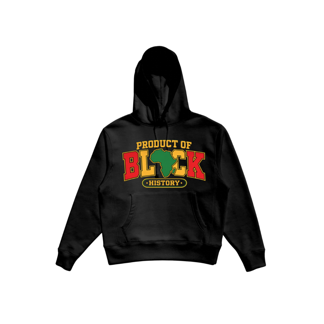 Product of Black History II Hoodie