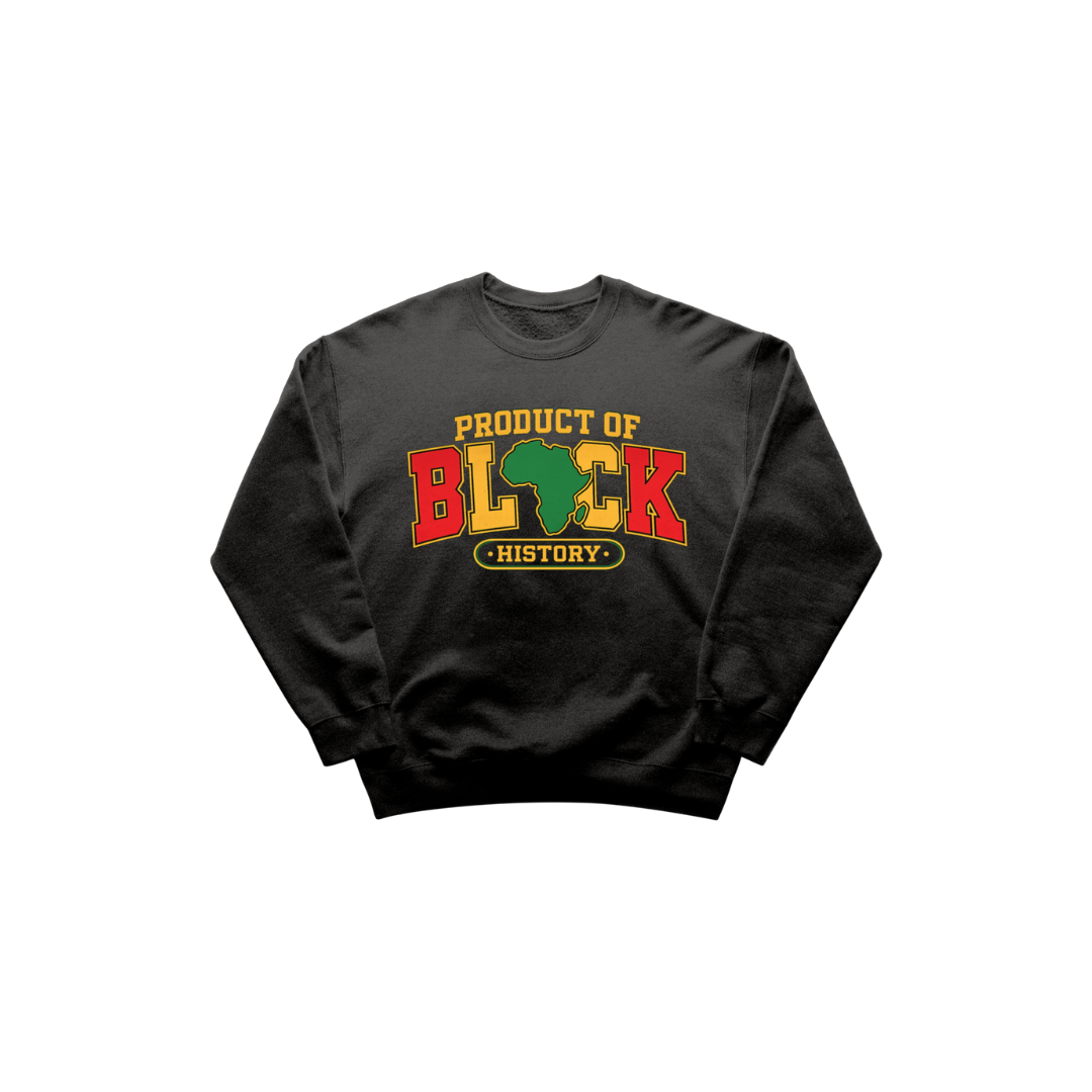 Product of Black History II Sweater