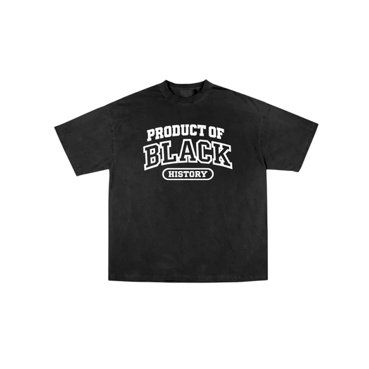 Product of Black History Tee