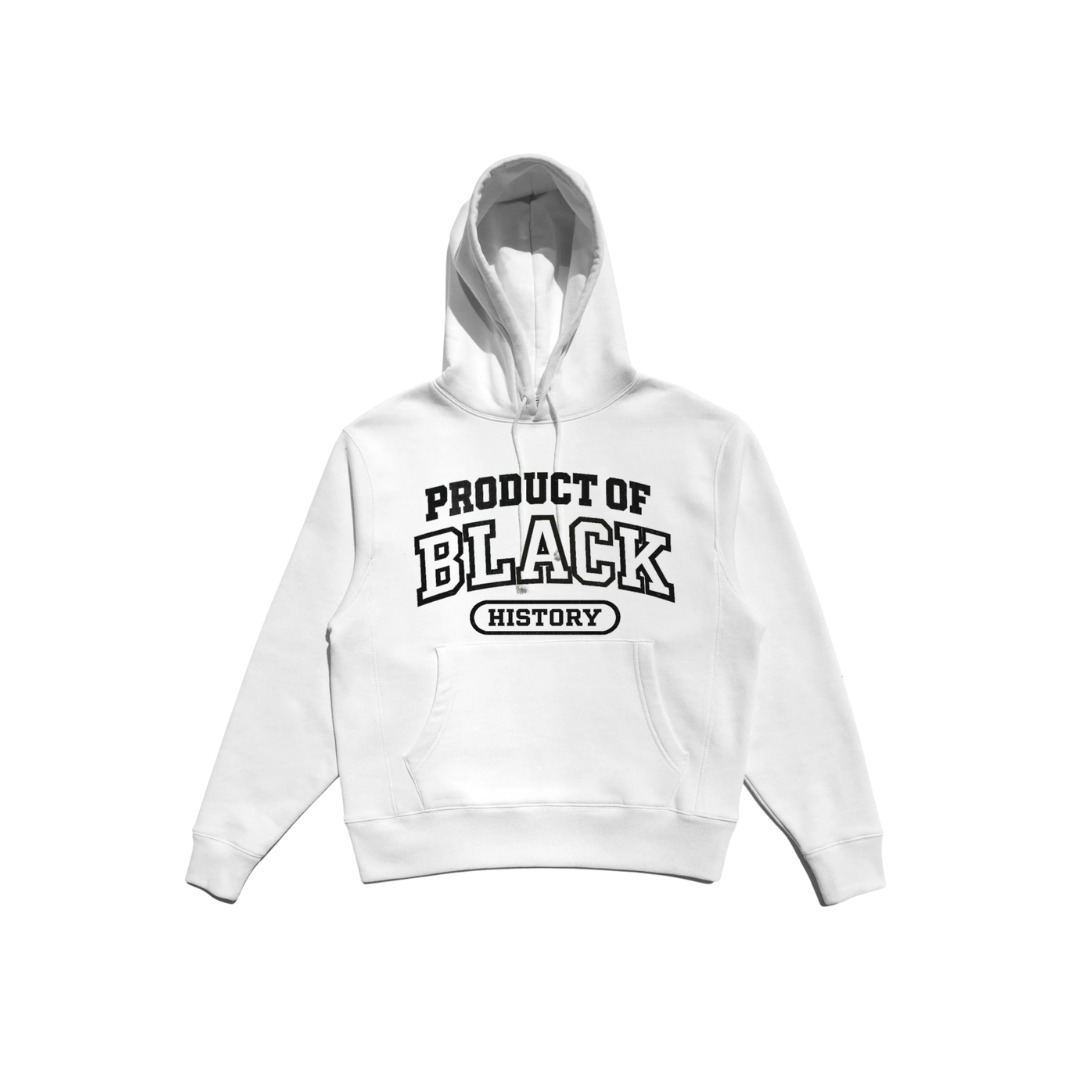Product of Black History Hoodie