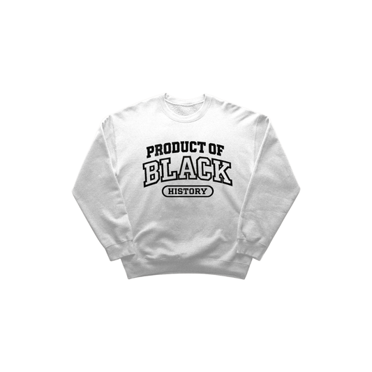 Product of Black History Sweater